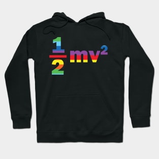 Kinetic energy Equation Rainbow Colors  for physics students Hoodie